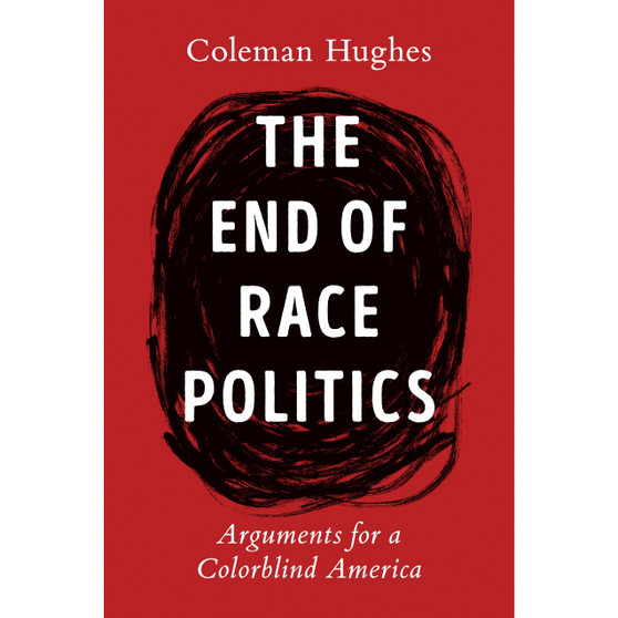 The End of Race Politics - ISBN 9780593332450