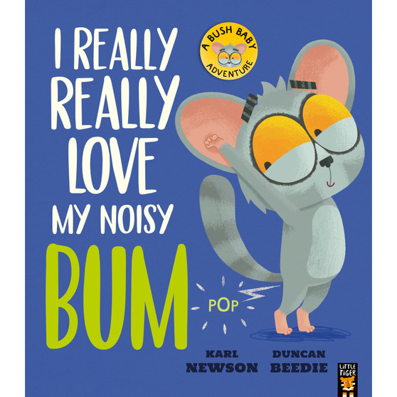 I Really, Really Love My Noisy Bum - ISBN 9781838917166