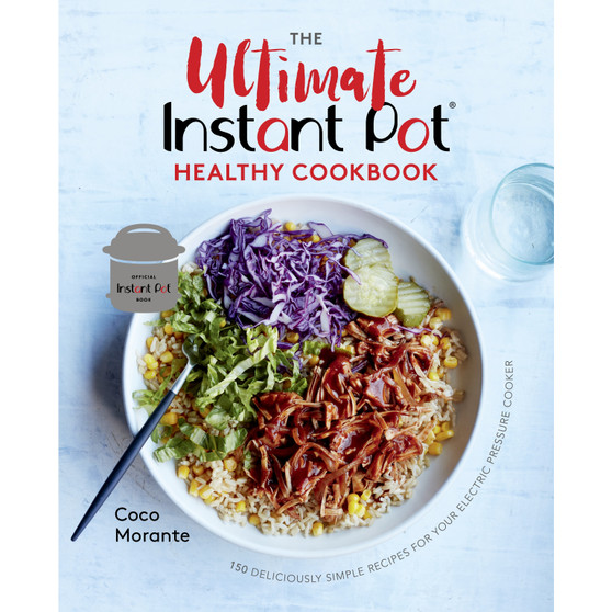 The Ultimate Instant Pot Healthy Cookbook - ISBN 9781984857545