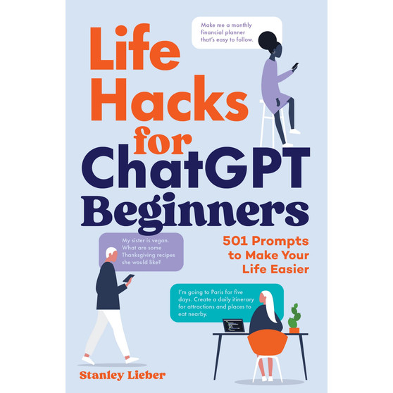 Life Hacks for ChatGPT Beginners - ISBN 9798897170289