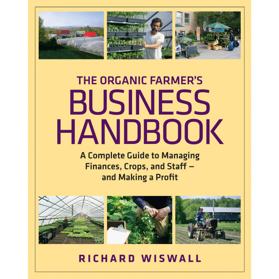 The Organic Farmer's Business Handbook - ISBN 9781603581424