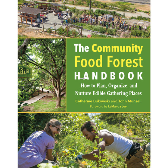 The Community Food Forest Handbook - ISBN 9781603586443