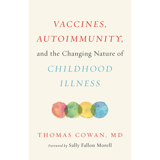 Vaccines, Autoimmunity, and the Changing Nature of Childhood Illness - ISBN 9781603587778