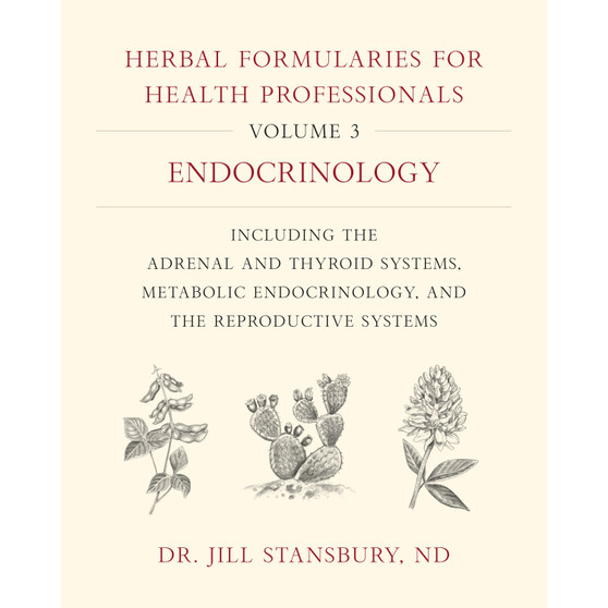Herbal Formularies for Health Professionals, Volume 3 - ISBN 9781603588553