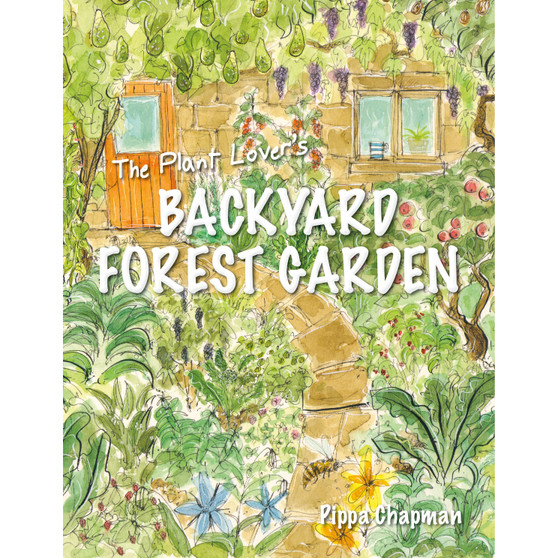 The Plant Lover's Backyard Forest Garden - ISBN 9781856232876