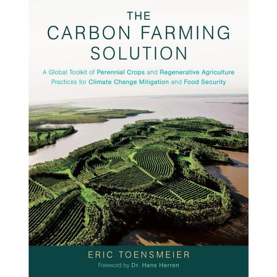 The Carbon Farming Solution - ISBN 9781603585712
