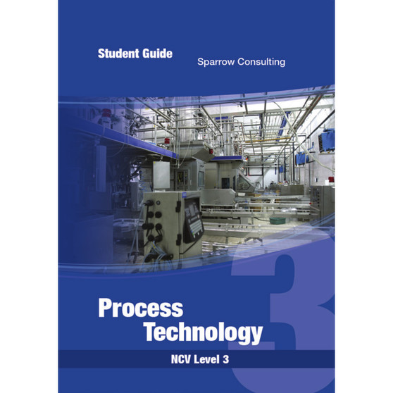 Sparrow Consulting Process Technology NC(V) Level 3 Student Guide - ISBN 9780987011909