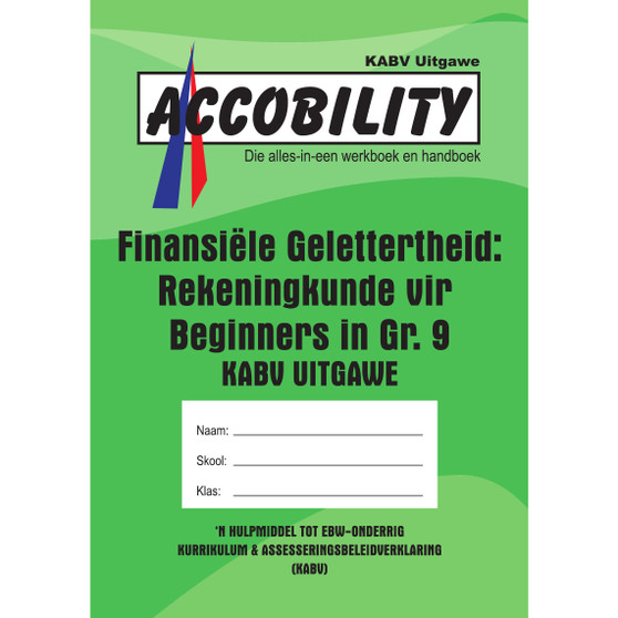 Accobility Finansiële Geletterdheid: Rekeningkunde vir Beginners in Graad 9 (Groen) - ISBN 9780958513753