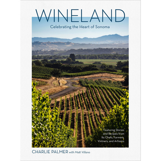 Wineland: Celebrating the Heart of Sonoma - ISBN 9781648294846
