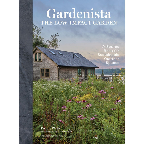 Gardenista: The Low-Impact Garden: A Guide to Creating Sustainable Outdoor Spaces - ISBN 9781648293610