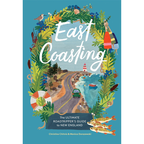 East Coasting: The Ultimate Roadtripper’s Guide to New England - ISBN 9781648293184