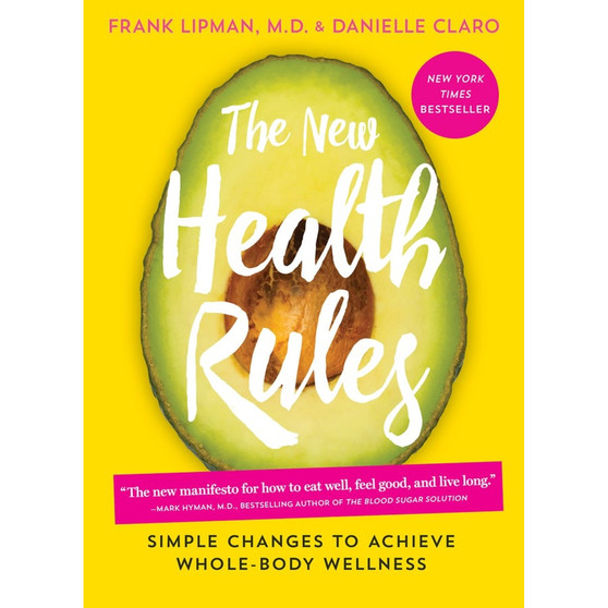 The New Health Rules: Simple Changes to Achieve Whole-Body Wellness - ISBN 9781579657598