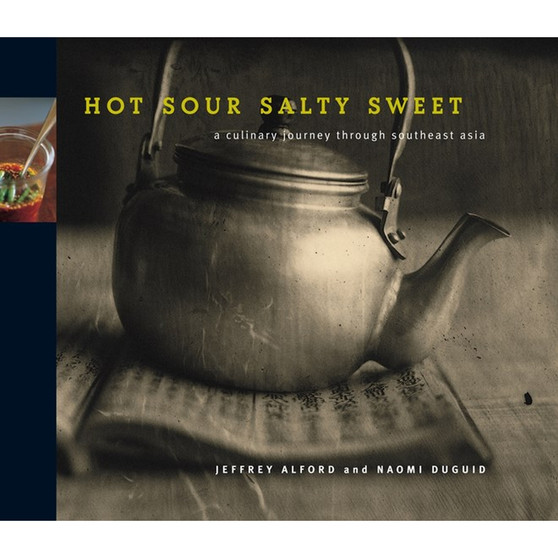 Hot Sour Salty Sweet: A Culinary Journey Through Southeast Asia - ISBN 9781579651145