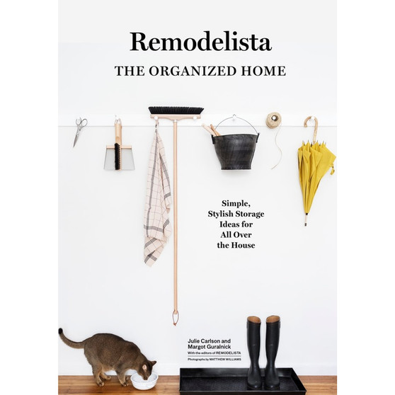 Remodelista: The Organized Home: Simple, Stylish Storage Ideas for All Over the House - ISBN 9781579656935