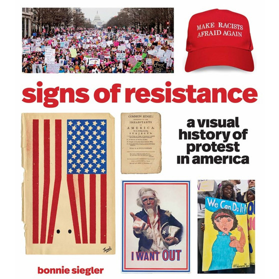 Signs of Resistance: A Visual History of Protest in America - ISBN 9781579658663