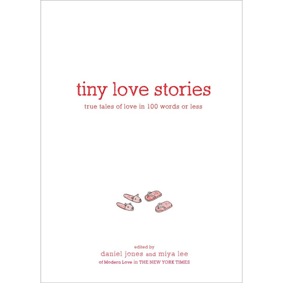 Tiny Love Stories: True Tales of Love in 100 Words or Less - ISBN 9781579659912