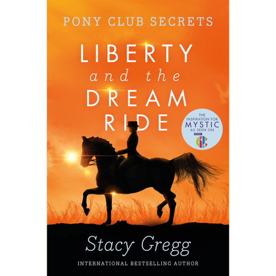 Liberty and the Dream Ride (Pony Club Secrets, Book 11) - ISBN 9780007299317