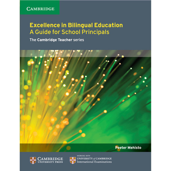 Excellence in Bilingual Education: A Guide for School Principals - The Cambridge Teacher Series - ISBN 9781107681477