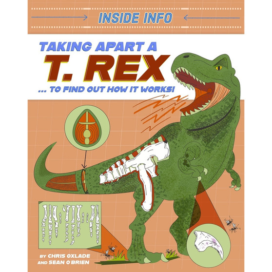 Inside Info: Taking Apart a T. rex - ISBN 9781526327147