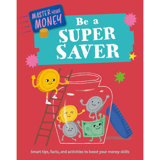 Master Your Money: Be a Super Saver - ISBN 9781445186122