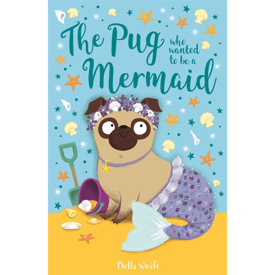 The Pug who wanted to be a Mermaid - ISBN 9781408360903