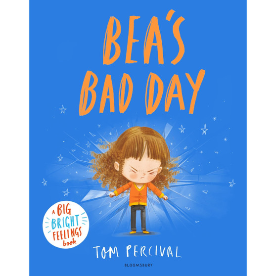 Bea's Bad Day: A Big Bright Feelings Book - ISBN 9781526651358