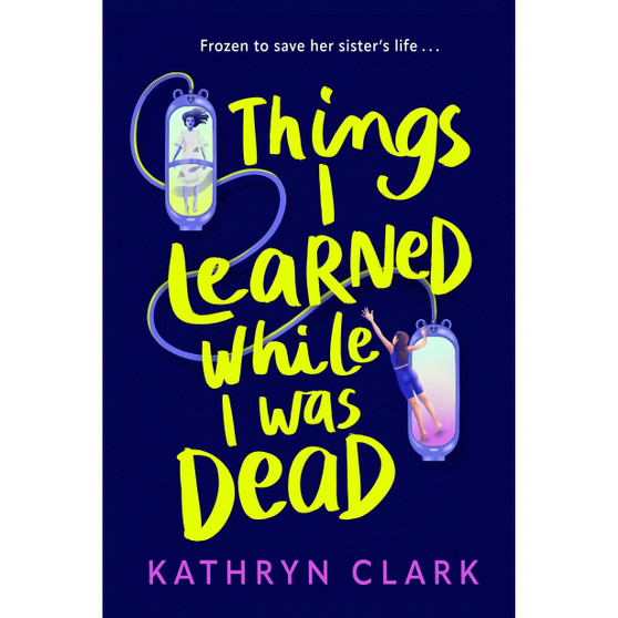 Things I Learned While I Was Dead - ISBN 9780571385867