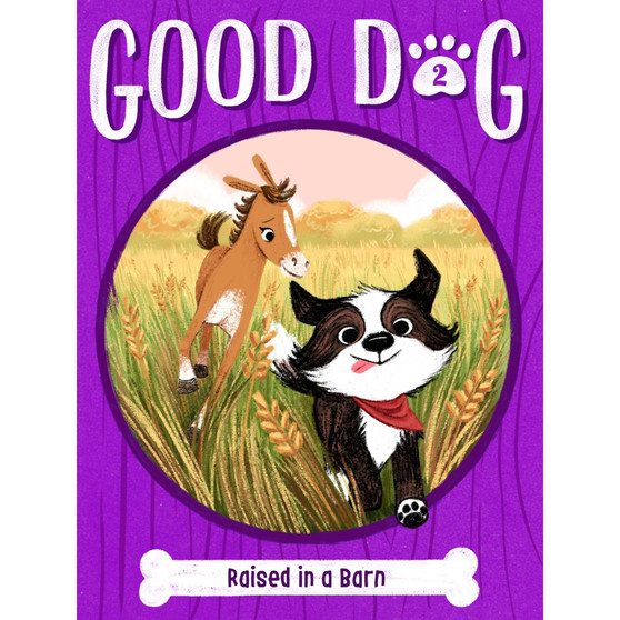 Raised in a Barn (Good Dog, Book 2) - ISBN 9781534479036