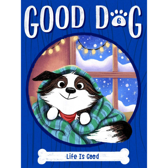 Life Is Good (Good Dog, Book 6) - ISBN 9781534495371