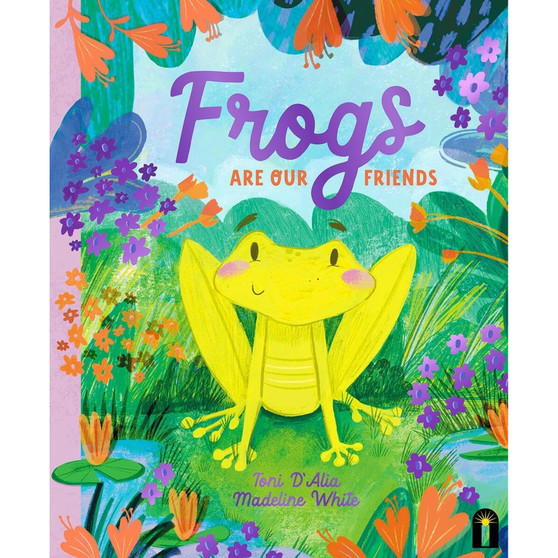 Frogs Are Our Friends - ISBN 9781761212987