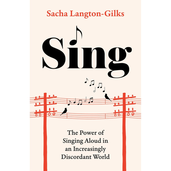 Sing: The Power of Singing Aloud in an Increasingly Discordant World (Hardcover) - ISBN 9781035432707