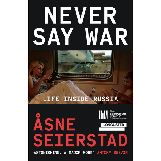 Never Say War: Life Inside Russia (Hardcover) - ISBN 9780349020587