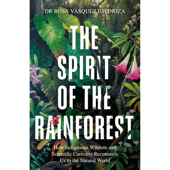 The Spirit of the Rainforest - ISBN 9781856755580