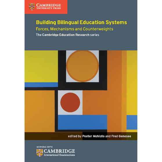 Building Bilingual Education Systems: Forces, Mechanisms & Counterweights - The Cambridge Education Research Series - ISBN 9781107450486