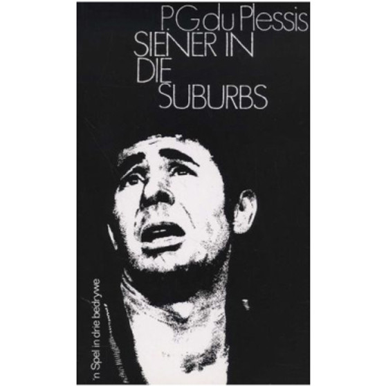 Siener in die Suburbs deur P.G du Plessis (Paperback) - ISBN 9780624018742