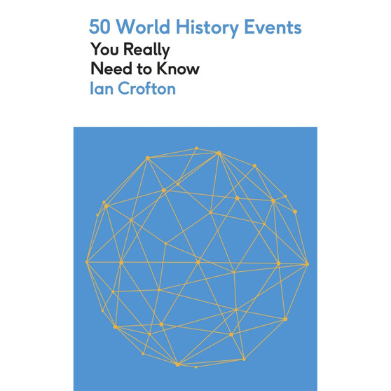 50 World History Events You Really Need to Know - ISBN 9781529452914