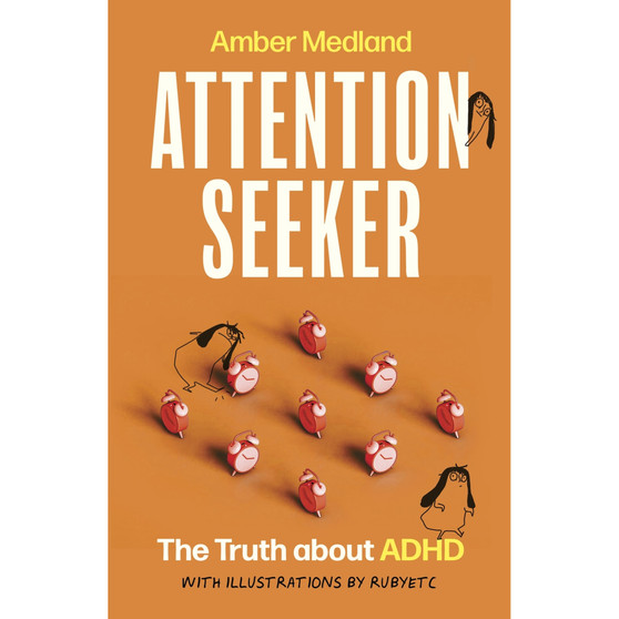 Attention Seeker: The Truth about ADHD - ISBN 9780349704173