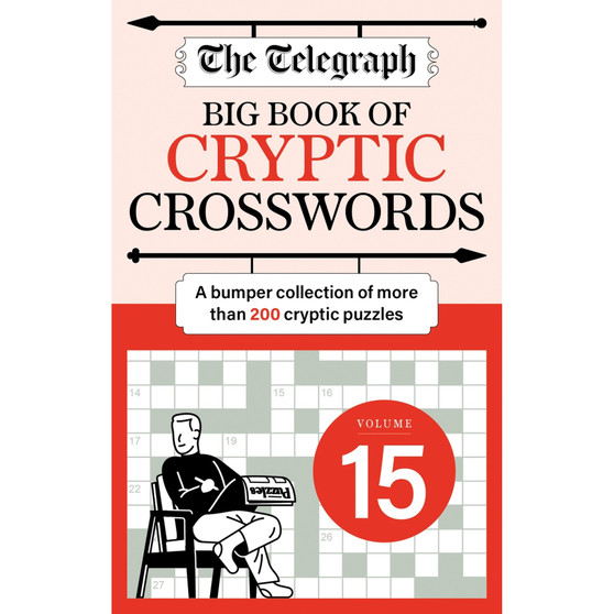 The Telegraph Big Book of Cryptic Crosswords 15: A Bumper Collection of More Than 200 Puzzles - ISBN 9781788406864