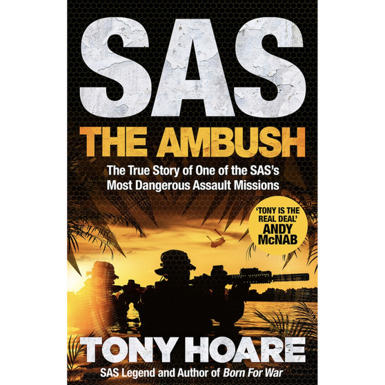 SAS: The Ambush: The True Story of One of the SAS's Most Dangerous Assault Missions - ISBN 9781035419630