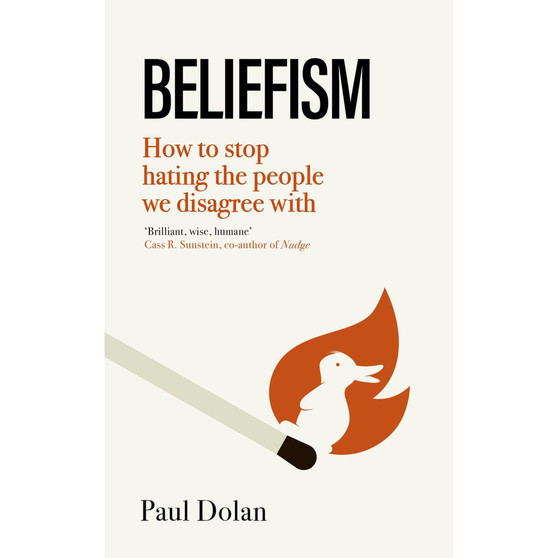 Beliefism: How to Stop Hating the People We Disagree With - ISBN 9780349128719