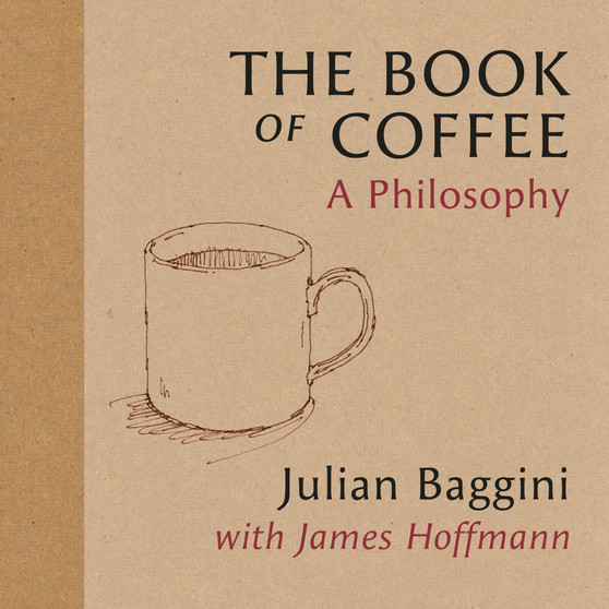 The Book of Coffee: A Philosophy - ISBN 9781846016387