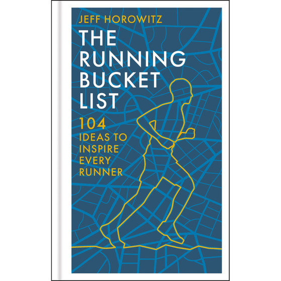 The Running Bucket List: 104 Ideas to Inspire Every Runner - ISBN 9781804193815