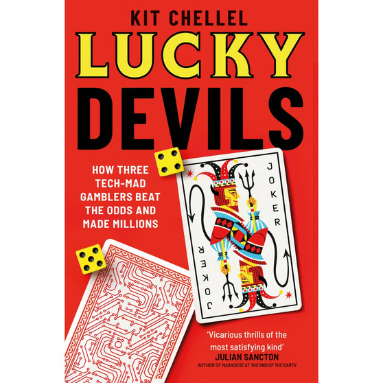 Lucky Devils: How Three Tech Mad Gamblers Beat the Odds and Made Millions - ISBN 9781800963252