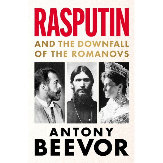 Rasputin: And the Downfall of the Romanovs - ISBN 9781399633376