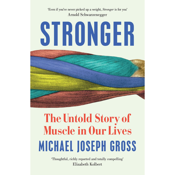 Stronger: The Untold Story of Muscle in Our Lives - ISBN 9781399633345