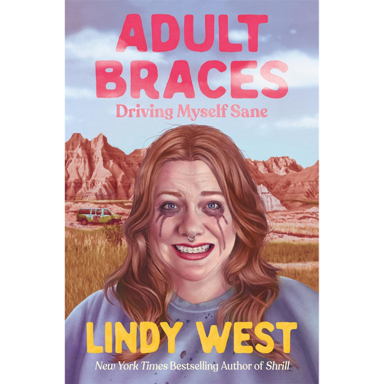 Adult Braces: Driving Myself Sane - ISBN 9780306831836