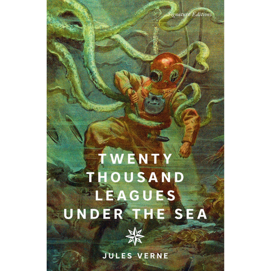 Twenty Thousand Leagues Under the Sea (Signature Editions) - ISBN 9781454964858