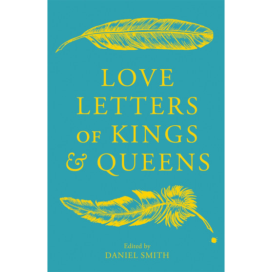 Love Letters of Kings and Queens - ISBN 9781529413557