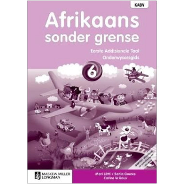 Afrikaans sonder Grense Eerste Addisionele Taal Graad 6 Onderwysersgids (Includes Photocopiable Werkboek & Audio CD) - ISBN 9780636137813