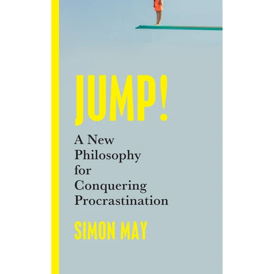 Jump!: A New Philosophy for Conquering Procrastination (Paperback) - ISBN 9781399807104